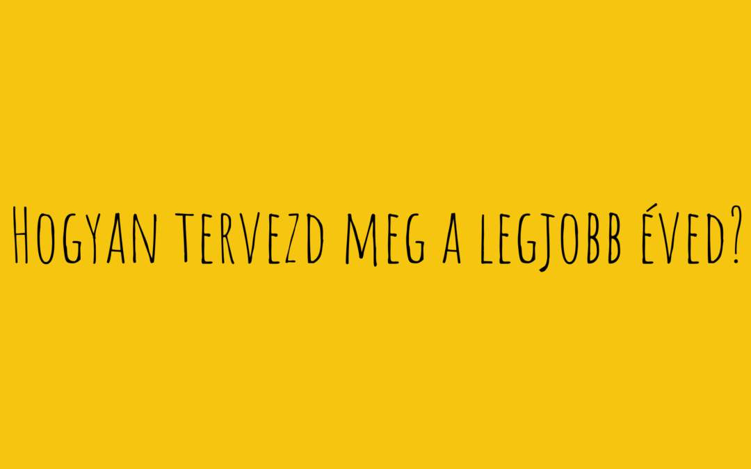 📖 Tervezd meg életed legjobb évét!