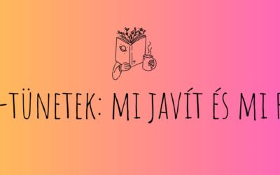 ADHD-tünetek: mi javít és mi ront rajta?