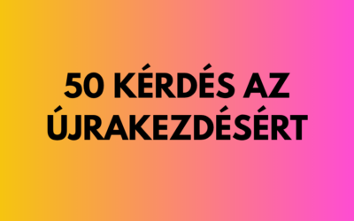 50 kérdés az újrakezdésért
